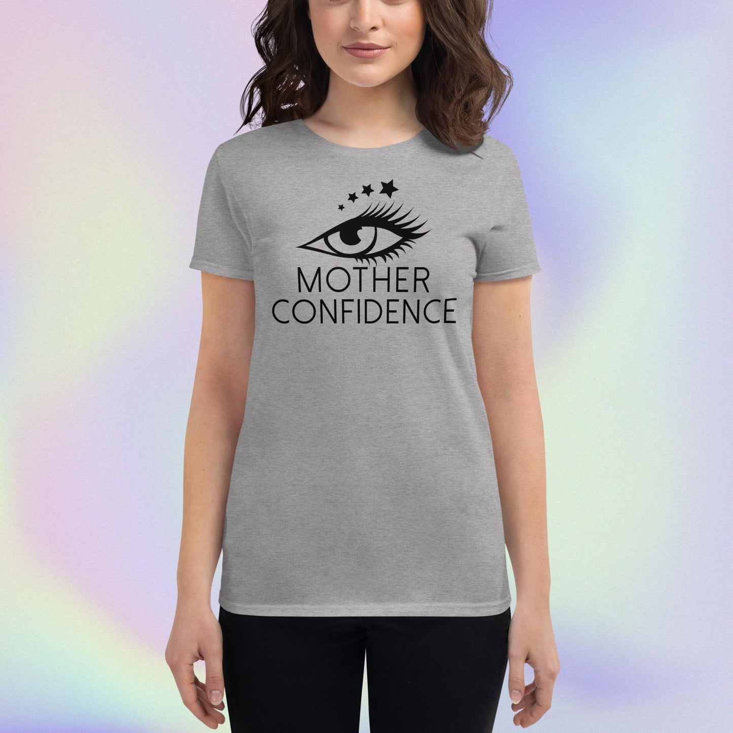 Celebration Mindset Exclusive: Mother Confidence. Women's short sleeve t-shirt