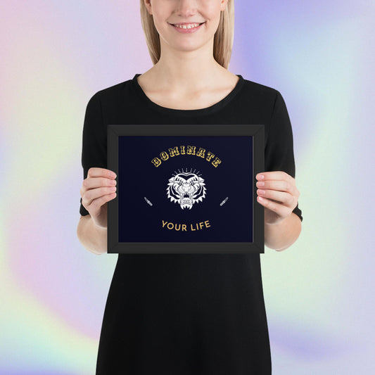 Dominate You Life Framed poster