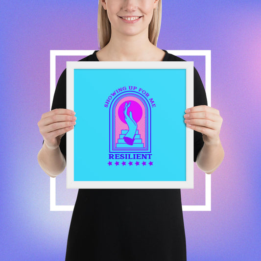 Showing Up Resilient Framed poster