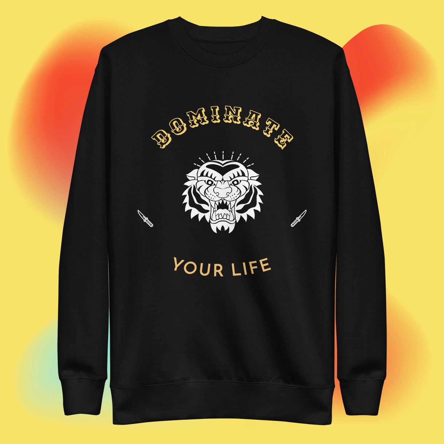 Dominate Your Life: Unisex Premium Sweatshirt