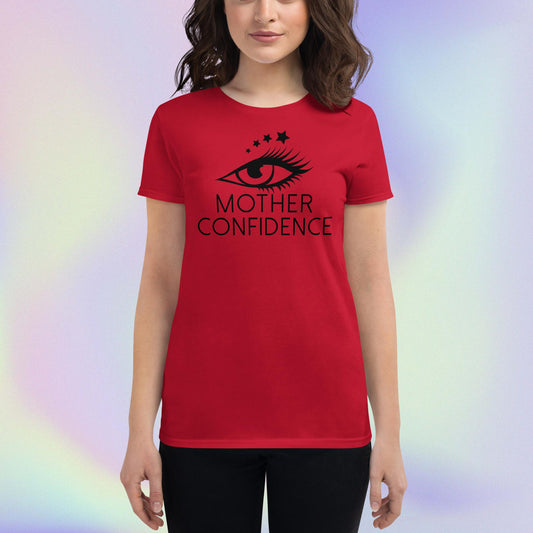 Celebration Mindset Exclusive: Mother Confidence. Women's short sleeve t-shirt
