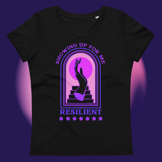 Showing Up Resilient: Women's fitted eco tee